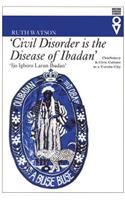 Civil Disorder Is the Disease of Ibadan