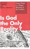 Is God the Only Reality?