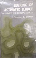 Bulking of Activated Sludge: Preventive and Remedial Methods