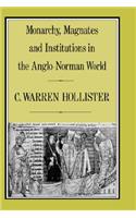 Monarchy, Magnates and Institutions in the Anglo-Norman World