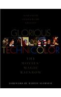 Glorious Technicolor: The Movies' Magic Rainbow; Ninetieth Anniversary Edition