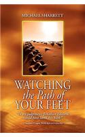 Watching the Path of Your Feet
