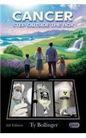 Cancer - Step Outside the Box (6th Edition): Step Outside the Box(English)