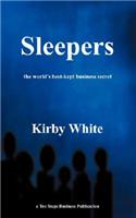 Sleepers: The Worlds Best Kept Business Secret