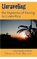 Unraveling the Mysteries of Moving to Costa Rica