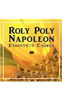 Roly Poly Napoleon Discovers Colors