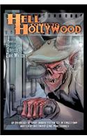 Hell Comes to Hollywood: An Anthology of Short Horror Fiction Set in Tinseltown Written by Hollywood Genre Professionals