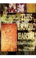 This Tragic Earth: The Art and World of Richard Sharpe Shaver