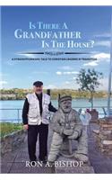Is There a Grandfather in the House?