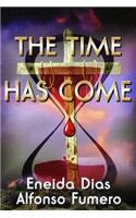Time Has Come