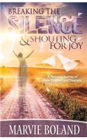 Breaking The Silence & Shouting for Joy