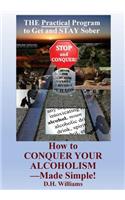 How to Conquer Your Alcoholism - Made Simple!