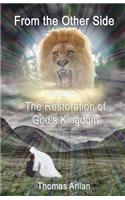 From the Other Side: The Restoration of God's Kingdom