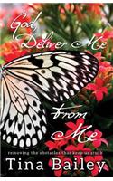 God Deliver Me From Me