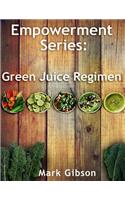 The Green Juice Regimen