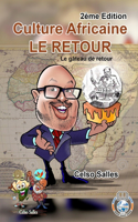 Culture Africaine - LE RETOUR - Le gateau de retour - Celso Salles - 2eme Edition