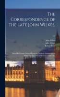 Correspondence of the Late John Wilkes,