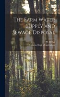 Farm Water Supply and Sewage Disposal [microform]