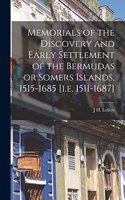 Memorials of the Discovery and Early Settlement of the Bermudas or Somers Islands, 1515-1685 [i.e. 1511-1687]