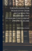 Grundlinien Der Hodegetik Oder Methodik Des Akademischen Studiums Und Lebens, Zweite Ausgabe