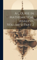 Course in Mathematical Analysis, Volume 2, part 2