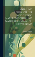 Hand- und Lehrbuch für angehende Naturforscher und Naturaliensammler, Erster Band