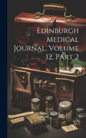 Edinburgh Medical Journal, Volume 12, part 2