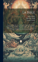 Bible: Traduction Nouvelle Avec L'hébreu En Regard, Accompagné Des Points-voyelles Et Des Accents Toniques: Avec Des Notes Philologiques, Géographiques Et 