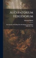 Aucupatorium Herodiorum