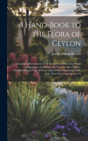 Hand-book to the Flora of Ceylon