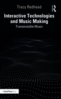 Interactive Technologies and Music Making