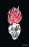 Created to Create, Composition Notebook College Ruled 110 Pages
