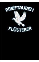 Brieftauben Flüsterer: Notizbuch A5 120 Blanko Seiten in Weiß für Taubenzüchter