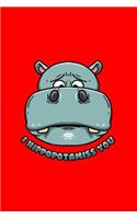I Hippopotamiss You