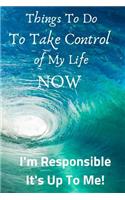 Things To Do To Take Control Of My Life NOW