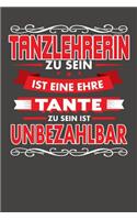 Tanzlehrerin Zu Sein Ist Eine Ehre - Tante Zu Sein Ist Unbezahlbar