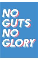 No Guts No Glory