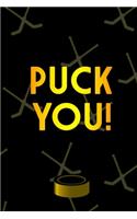 Puck You! Journal