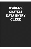 World's Okayest Data Entry Clerk