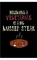 Becoming A Vegeterian is a Big Missed Steak