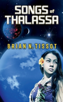 Songs of Thalassa: Volume 1