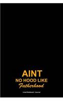 Aint no hood like fatherhood journal