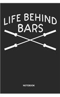 Life Behind Bars Notebook