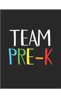 Team Pre-K: A Pre Kindergarten Teacher Classroom & Instruction Planner, A Class Organizer With 120 Pages