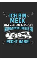 Ich bin Meik Um Zeit zu sparen nehmen wir einfach an dass ich immer Recht habe!