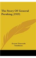 Story Of General Pershing (1919)