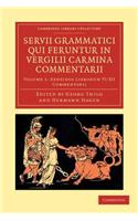 Servii Grammatici Qui Feruntur in Vergilii Carmina Commentarii