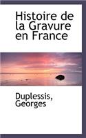 Histoire de la Gravure En France: (English)