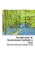Vierteljahrsschrift Der Naturforschenden Gesellschaft in Zurich