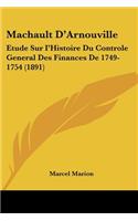 Machault D'Arnouville: Etude Sur I'Histoire Du Controle General Des Finances De 1749-1754 (1891)